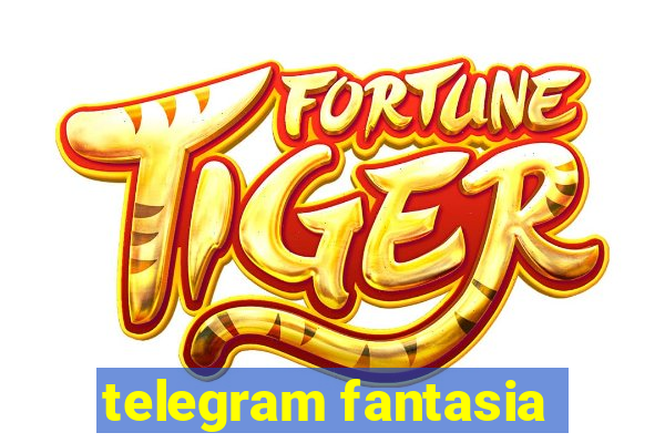 telegram fantasia